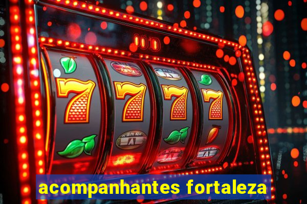 acompanhantes fortaleza